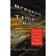 Breaking the Time Barrier: The Race to Build the First Time Machine Paperback, Gallery Books