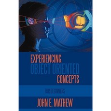 Experiencing Object Oriented Concepts: For Beginners Paperback, Authorhouse