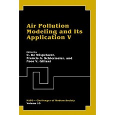 Air Pollution Modeling and Its Application: Part V Hardcover, Springer