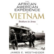 The African American Experience in Vietnam: Brothers in Arms Paperback, Rowman & Littlefield Publishers