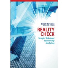 Reality Check: Straight Talk about Sponsorship Marketing Paperback