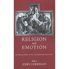 Religion and Emotion: Approaches and Interpretations Paperback, Oxford University Press, USA