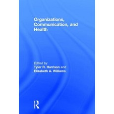 Organizations Communication and Health Hardcover, Routledge
