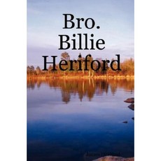 Bro. Billie Heriford Paperback, James R.Heriford