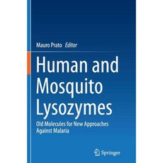 Human and Mosquito Lysozymes: Old Molecules for New Approaches Against Malaria Paperback, Springer