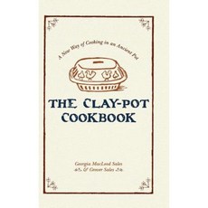 The Clay-Pot Cookbook Hardcover, Echo Point Books & Media