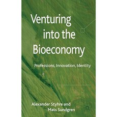 Venturing Into the Bioeconomy: Professions Innovation Identity Hardcover, Palgrave MacMillan
