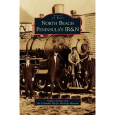 North Beach Peninsula's IR&N Hardcover, Arcadia Publishing Library Editions
