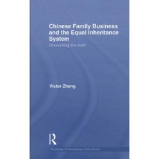 Chinese Family Business and the Equal Inheritance System: Unravelling the Myth Hardcover, Routledge