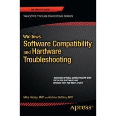 Windows Software Compatibility and Hardware Troubleshooting Paperback, Apress
