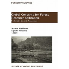 Global Concerns for Forest Resource Utilization: Sustainable Use and Management Hardcover, Springer