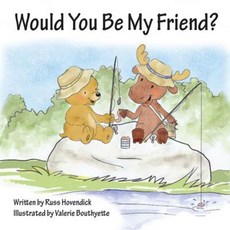 Would You Be My Friend? Paperback, Faithful Life Publishers