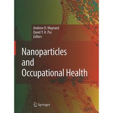 Nanoparticles and Occupational Health Hardcover, Springer