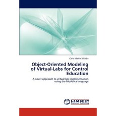Object-Oriented Modeling of Virtual-Labs for Control Education Paperback, LAP Lambert Academic Publishing