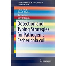 Detection and Typing Strategies for Pathogenic Escherichia Coli Paperback, Springer
