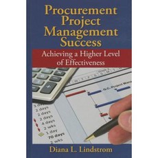 Procurement Project Management Success: Achieving a Higher Level of Effectiveness Hardcover, J. Ross Publishing