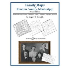 Family Maps of Newton County Mississippi Paperback, Arphax Publishing Co.