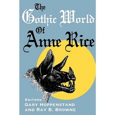 The Gothic World of Anne Rice Paperback, University of Wisconsin Press