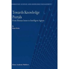 Towards Knowledge Portals: From Human Issues to Intelligent Agents Hardcover, Springer