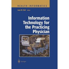 Information Technology for the Practicing Physician Paperback, Springer