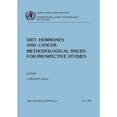 Diet Hormones and Cancer: Methodological Issues for Prospective Studies Paperback, World Health Organization