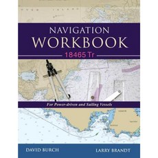 Navigation Workbook 18465 Tr: For Power-Driven and Sailing Vessels Paperback, Starpath Publications