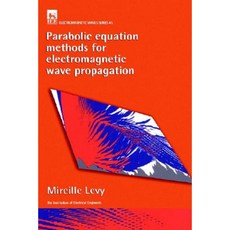Parabolic Equation Methods for Electromagnetic Wave Propagation Hardcover, Institution of Engineering & Technology