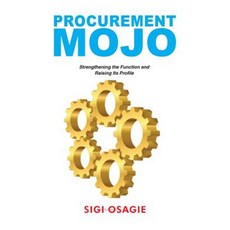 Procurement Mojo: Strengthening the Function and Raising Its Profile Paperback, Management Books 2000