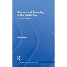 Schools and Schooling in the Digital Age: A Critical Analysis Hardcover, Routledge