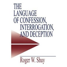 The Language of Confession Interrogation and Deception Paperback, Sage Publications, Inc