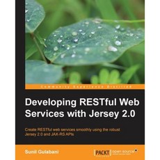 Developing Restful Web Services with Jersey 2.0 Paperback, Packt Publishing