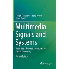 Multimedia Signals and Systems: Basic and Advanced Algorithms for Signal Processing Hardcover, Springer
