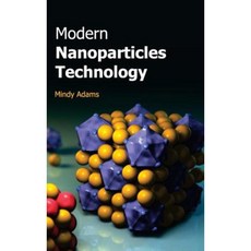 Modern Nanoparticles Technology Hardcover, NY Research Press