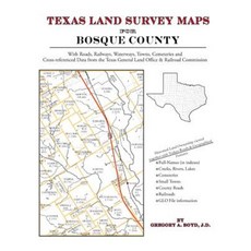 Texas Land Survey Maps for Bosque County Paperback, Arphax Publishing Co.
