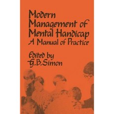 The Modern Management of Mental Handicap: A Manual of Practice Paperback, Springer