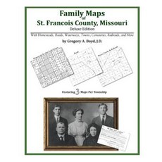 Family Maps of St. Francois County Missouri Paperback, Arphax Publishing Co.