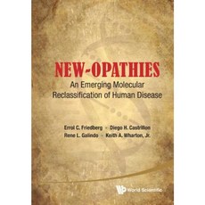 New-Opathies: An Emerging Molecular Reclassification of Human Disease Hardcover, World Scientific Publishing Company