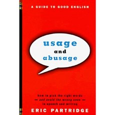 Usage and Abusage: A Guide to Good English Paperback, W. W. Norton & Company