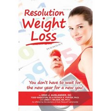 Resolution Weight Loss You Don't Have to Wait for the New Year for a New You! Paperback, Portervision, LLC