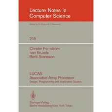 Lucas Associative Array Processor: Design Programming and Application Studies Paperback, Springer