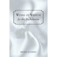 Words of Wisdom: For the Bachelorette Paperback, iUniverse
