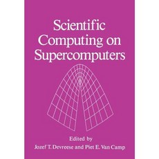 Scientific Computing on Supercomputers Paperback, Springer