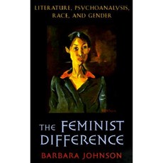 The Feminist Difference: Literature Psychoanalysis Race and Gender Paperback, Harvard University Press