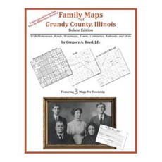 Family Maps of Grundy County Illinois Paperback, Arphax Publishing Co.