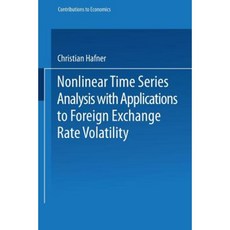 Nonlinear Time Series Analysis with Applications to Foreign Exchange Rate Volatility Paperback, Physica-Verlag