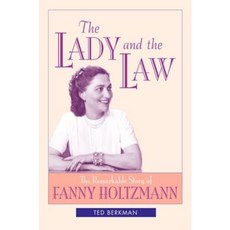 The Lady and the Law: The Remarkable Story of Fanny Holtzmann Paperback, Manifest Publications