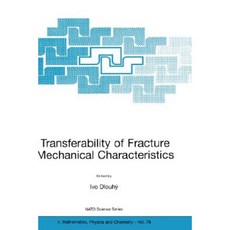 Transferability of Fracture Mechanical Characteristics Hardcover, Springer