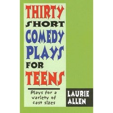 Thirty Short Comedy Plays for Teens: Plays for a Variety of Cast Sizes Paperback, Meriwether Publishing