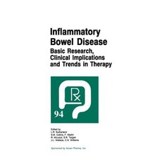 Inflammatory Bowel Disease: Basic Research Clinical Implications and Trends in Therapy Paperback, Springer