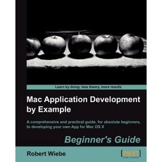 Mac Application Development by Example: Beginners Guide Paperback, Packt Publishing